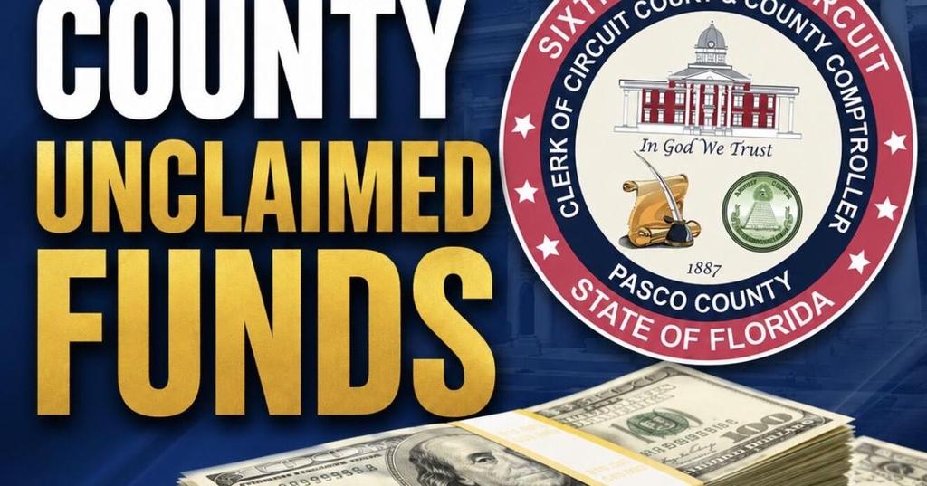 Pasco County Holds Over $290K in Unclaimed Funds for Residents and Businesses